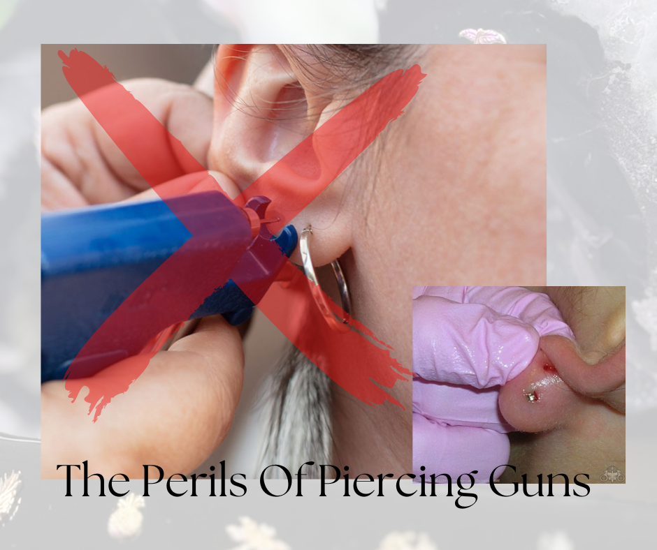 THE TRUTH ABOUT PIERCING GUNS: WHY YOU SHOULD AVOID THEM